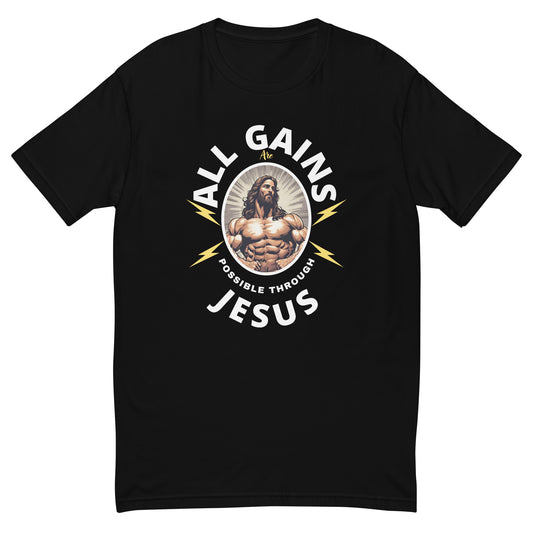 All Gains Are Possible Through Jesus Short Sleeve T-shirt